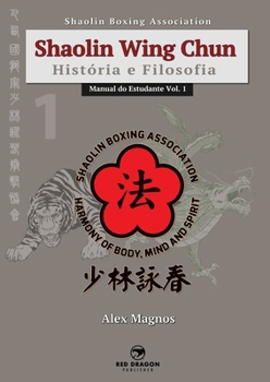 Paperback Shaolin Wing Chun: História e Filosofia [Portuguese] Book