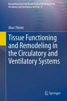 Hardcover Tissue Functioning and Remodeling in the Circulatory and Ventilatory Systems Book