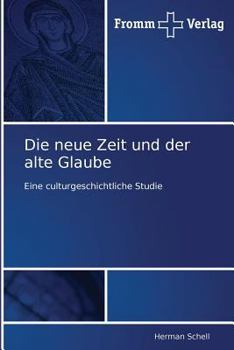 Paperback Die neue Zeit und der alte Glaube [German] Book