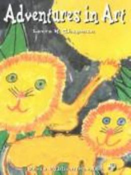 Hardcover Adventures in Art (Discover Art Series) Book
