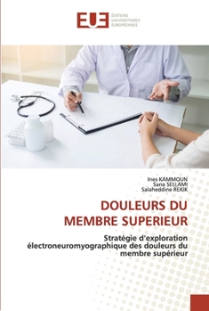 Paperback Douleurs Du Membre Superieur [French] Book