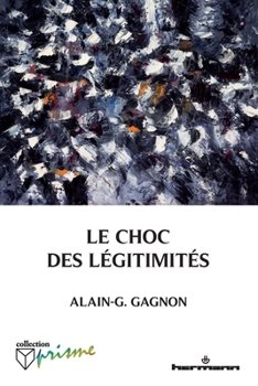 Le choc des légitimités (HR.PUL/PRISME) (French Edition)