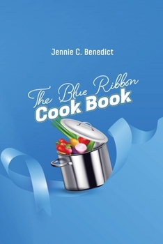 Paperback The Blue Ribbon Cookbook: The Classic Southern Cookbook of Recipes and Entertaining, First Published 1904 Book