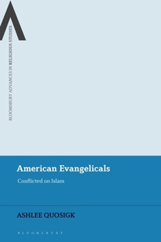 Paperback American Evangelicals: Conflicted on Islam Book