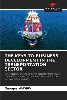 Paperback The Keys to Business Development in the Transportation Sector Book