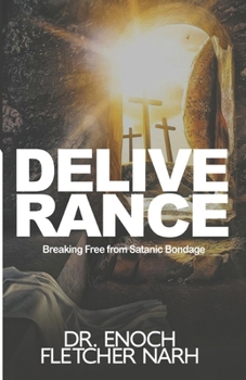 Paperback Deliverance: Breaking Free from Satanic Bondage Book