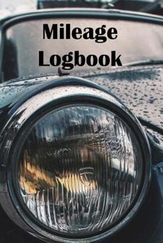 Mileage Log: Daily Tracking Your Simple Mileage Log Book, Odometer - Notebook for Business or Personal for Taxes, Blue Sports Car on a Rainy Day