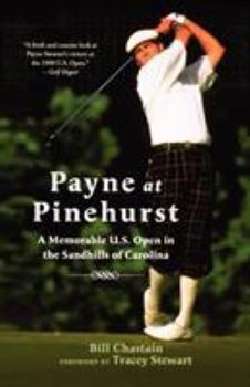 Paperback Payne at Pinehurst: A Memorable U.S. Open in the Sandhills of Carolina Book