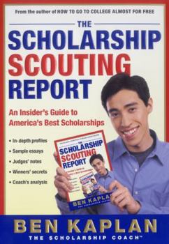 Paperback The Scholarship Scouting Report: An Insider's Guide to America's Best Scholarships Book