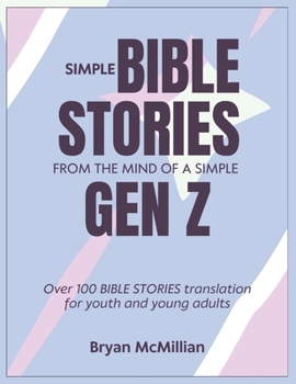 SIMPLE BIBLE STORIES FROM THE MIND OF A... book by Bryan McMillian