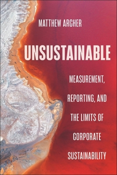 Paperback Unsustainable: Measurement, Reporting, and the Limits of Corporate Sustainability Book