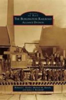 Hardcover Burlington Railroad: Alliance Division Book