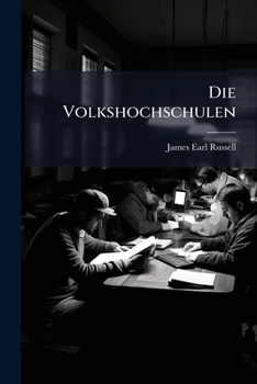 Paperback Die Volkshochschulen: (The Extension of University Teaching) [German] Book