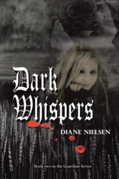 Hardcover Dark Whispers: Book Two in the Guardian Series Book