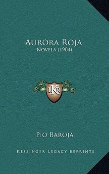 Aurora roja - Book #3 of the La lucha por la vida