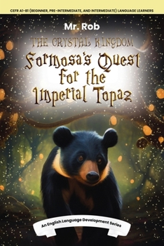 Paperback The Crystal Kingdom: Formosa's Quest for the Imperial Topaz Book