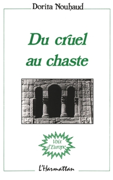 Paperback Du cruel au chaste [French] Book