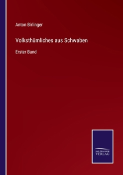 Paperback Volksthümliches aus Schwaben: Erster Band [German] Book