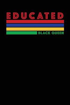 Paperback Educated Black Queen: Novelty Gift for women Book