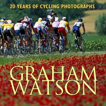 Hardcover Graham Watson: 20 Years of Cycling Photographs Book
