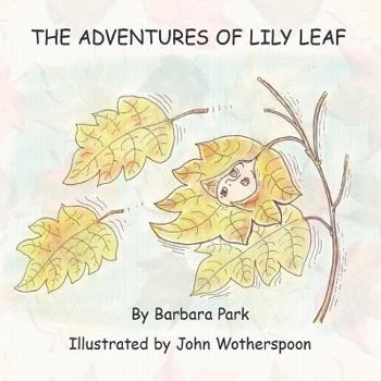 Paperback The Adventures of Lily Leaf Book