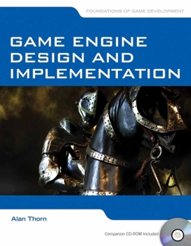 Paperback Game Engine Design and Implementation: Foundations of Game Development Book