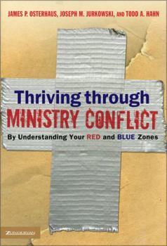 Hardcover Thriving Through Ministry Conflict: By Understanding Your Red and Blue Zones Book