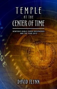 Paperback Temple at the Center of Time: Newton's Bible Codex Deciphered and the Year 2012 Book