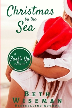 Christmas by the Sea: A Surf's Up Romance Novella - Book #4 of the Surf's Up