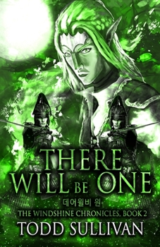 There Will Be One: The Windshine Chronicles, Book 2 - Book #2 of the Windshine Chronicles