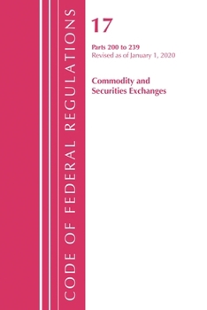Paperback Code of Federal Regulations, Title 17 Commodity and Securities Exchanges 200-239, Revised as of April 1, 2021 Book
