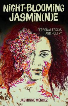 Paperback Night-Blooming Jasmin(n)E: Personal Essays and Poetry Book