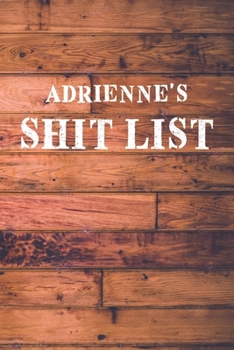 Paperback Adrienne's Shit List: Dot Bullet Wood Notebook/Journal Book