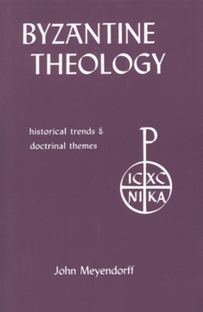 Paperback Byzantine Theology: Historical Trends and Doctrinal Themes Book