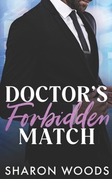 Doctor's Forbidden Match: A doctor and patient romance (Pulse Point Doctor's)