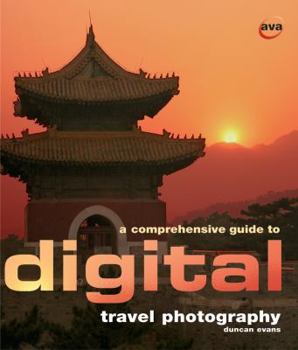 Paperback A Comprehensive Guide to Digital Travel Photography Book