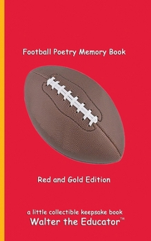Football Poetry Memory Book - Red and Gold Edition (Sports Poetry Memory Book)