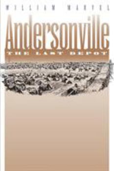 Andersonville: The Last Depot - Book  of the Civil War America