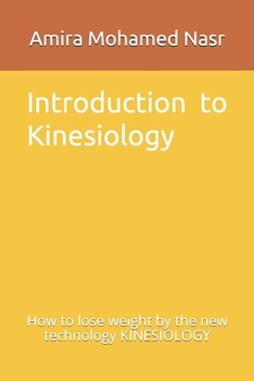 Introduction to Kinesiology: How to lose weight by the new technology KINESIOLOGY