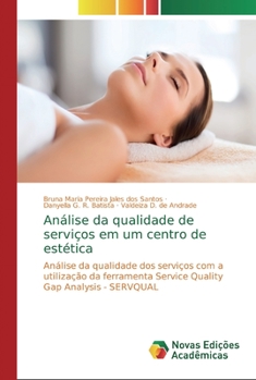 Paperback Análise da qualidade de serviços em um centro de estética [Portuguese] Book