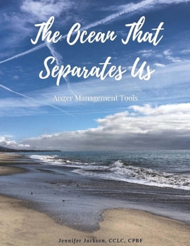 Paperback The Ocean that Separates Us: Anger Management Tools Book