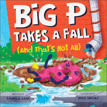 Hardcover Big P Takes a Fall (and That's Not All) Book