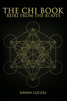 Paperback The Chi Book: Reiki from the roots Book