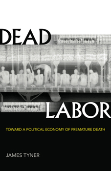 Paperback Dead Labor: Toward a Political Economy of Premature Death Book