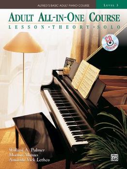 Paperback Alfred's Basic Adult All-In-One Course, Bk 3: Lesson * Theory * Solo, Comb Bound Book & CD Book