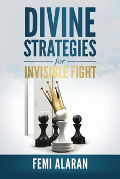 Paperback Divine Strategies For Invisible Fight Book