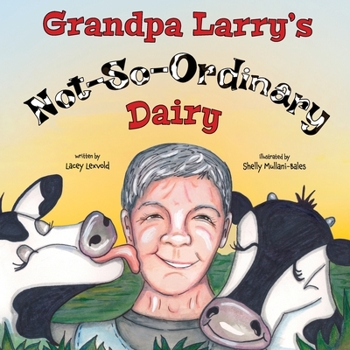 Paperback Grandpa Larry's Not-So-Ordinary Dairy Book