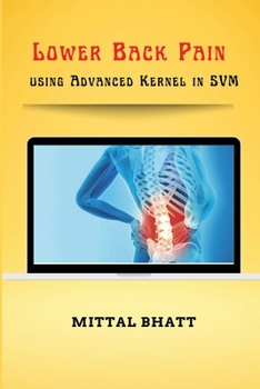 Paperback Lower Back Pain using Advanced Kernel in SVM Book