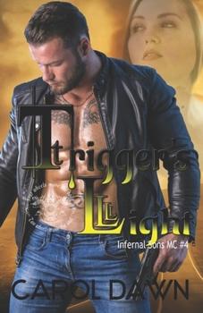 Paperback Trigger's Light: Infernal Sons MC #4 Book