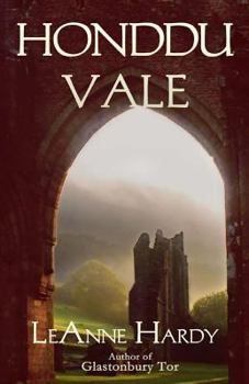 Honddu Vale - Book #2 of the Glastonbury Grail